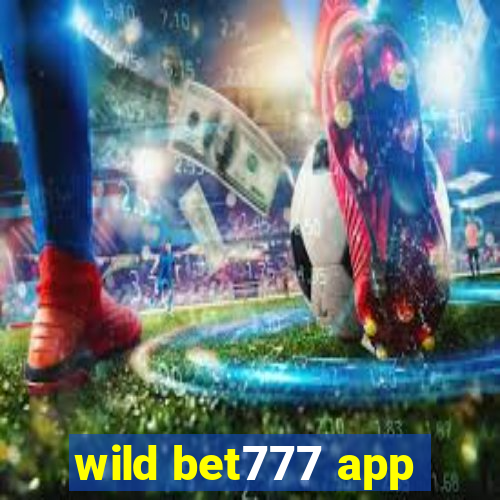 wild bet777 app